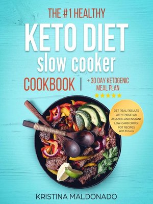 The #1 Healthy Keto Diet Slow Cooker Cookbook + 30 Day Ketogenic Meal Plan - ebook